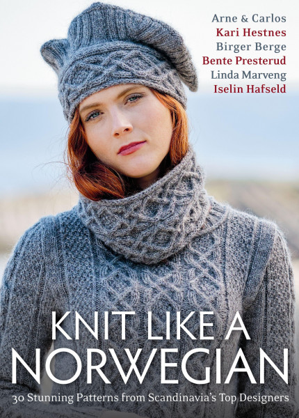 Knit Like a Norwegian: 30 Stunning Patterns from Scandinavia's Top Designers