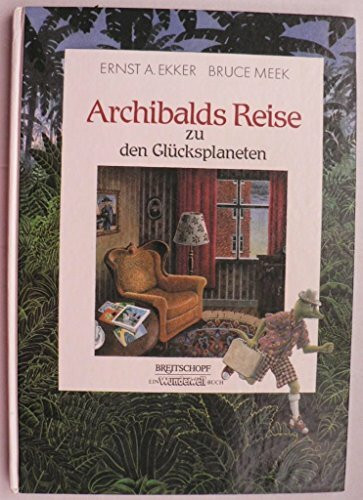 Archibalds Reise zu den Glücksplaneten