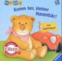 Komm her, kleiner Nasenbär!: Mein Fingerspielbuch. Ab 18 Monaten. (ministeps Bücher)