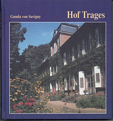 Hof Trages - Chronik der Familie Savigny