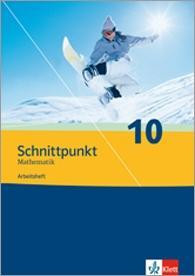 Schnittpunkt. Mathematik für Realschulen (allgemeine Ausgabe). Arbeitsheft plus Lösungsheft 10. Schuljahr
