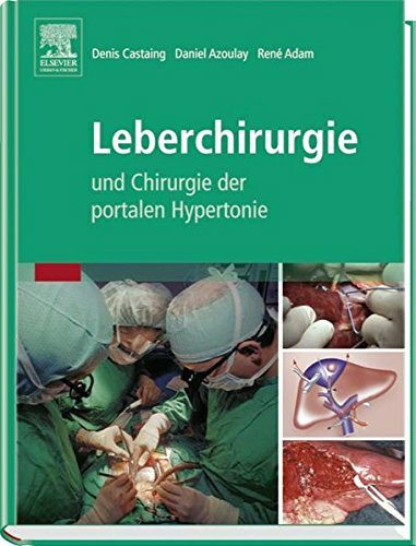 Leberchirurgie: und Chirurgie der portalen Hypertonie