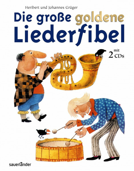 Die große goldene Liederfibel: Buch und Doppel-CD (Sauerländer Kindersachbuch)
