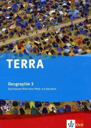 TERRA Geographie 3. Ausgabe Rheinland-Pfalz, Saarland Gymnasium: Schülerbuch Klasse 9/10 (TERRA Geographie. Ausgabe für Rheinland-Pfalz und Saarland Gymnasium ab 2008)
