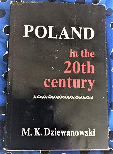 Dziewanowski: Poland in the 20th Century (Cloth)