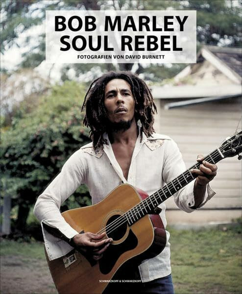 Bob Marley: Soul Rebel: Fotografien von David Burnett