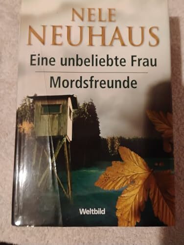 Eine unbeliebte Frau und Mordsfreunde