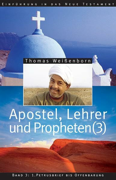 Apostel, Lehrer und Propheten. Einführung in das Neue Testament / Apostel, Lehrer und Propheten. Einführung in das Neue Testament: Petrusbrief bis Offenbarung