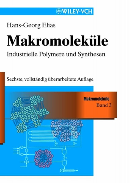 Makromoleküle: Set mit 4 Bänden / Industrielle Polymere und Synthesen (ELIAS Makromolekule)