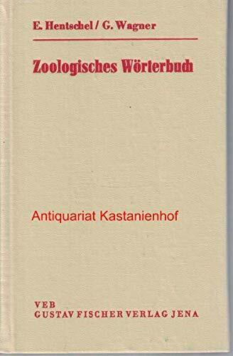 Zoologisches Wörterbuch: Tiernamen, allgemeinbiologische, anatomische, physiologische Termini und biographische Daten (UTB S (Small-Format): Uni-Taschenbücher)