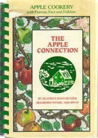 Apple Connection: Apple Cookery with Flavor, Fact and Folklore, from Memories, Libraries and Kitchens of Old and New Friends and Strangers (The Connection Cookbook Series)