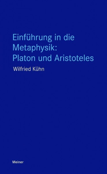 Einführung in die Metaphysik: Platon und Aristoteles