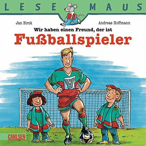 LESEMAUS, Band 8: Wir haben einen Freund, der ist Fußballspieler