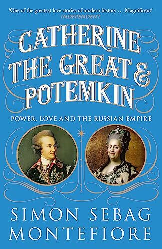 Catherine the Great and Potemkin: Power, Love and the Russian Empire