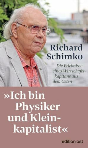 'Ich bin Physiker und Kleinkapitalist': Die Erlebnisse eines Wirtschaftskapitäns aus dem Osten