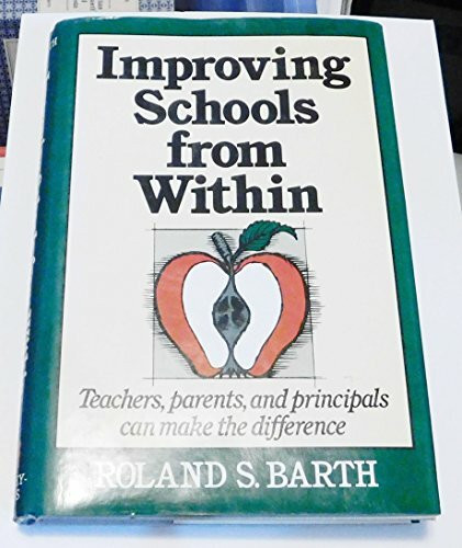 Improving Schools from Within: Teachers, Parents and Principals Can Make the Difference: Teachers, Parents, and Principals Can Make a Difference (Jossey Bass Education Series)