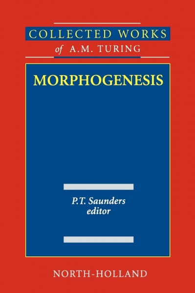 Morphogenesis (Volume 3) (Collected Works of A.M. Turing, Volume 3)