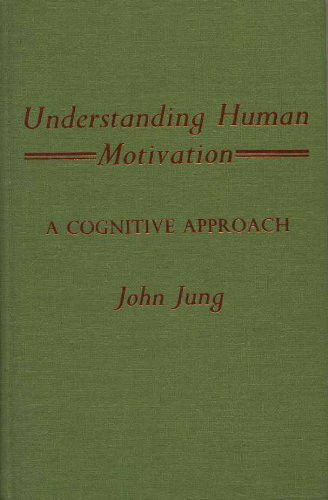 Understanding Human Motivation: A Cognitive Approach