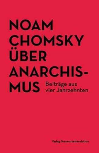 Über Anarchismus: Beiträge aus vier Jahrzehnten