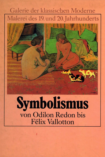Symbolismus von Odilon Redon bis Felix Vallotton