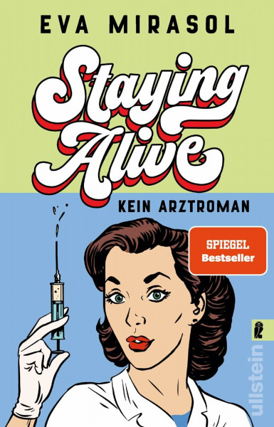 Staying Alive: Kein Arztroman | "So witzig wie Eva Mirasol hat noch nie jemand über den Pflegenotstand geschrieben." - SRF Kultur