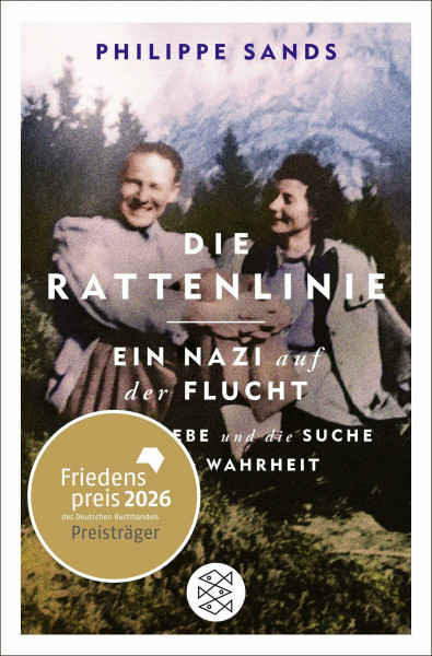 Die Rattenlinie – ein Nazi auf der Flucht: Lügen, Liebe und die Suche nach der Wahrheit | Ausgezeichnet mit dem Friedenspreis des Deutschen Buchhandels