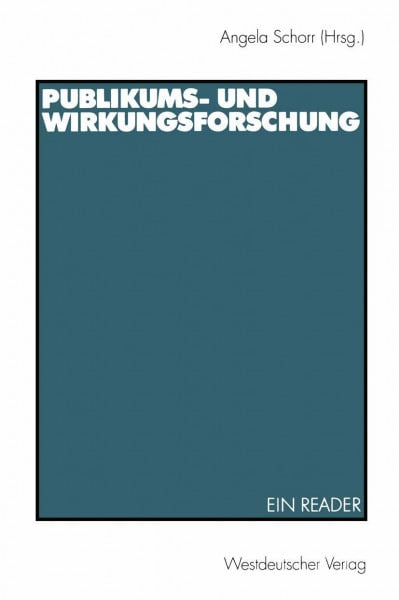 Publikums- und Wirkungsforschung: Ein Reader (German Edition)