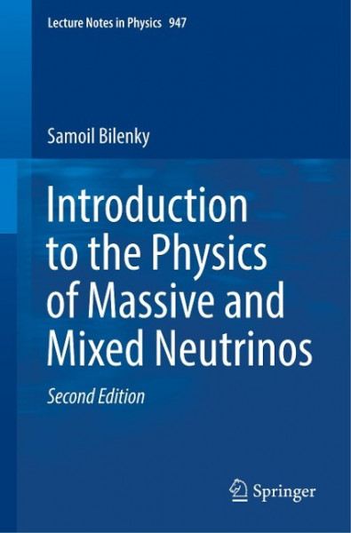 Introduction to the Physics of Massive and Mixed Neutrinos