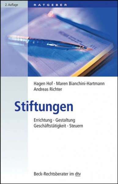 Stiftungen: Errichtung - Gestaltung - Geschäftstätigkeit - Steuern (Beck-Rechtsberater im dtv)
