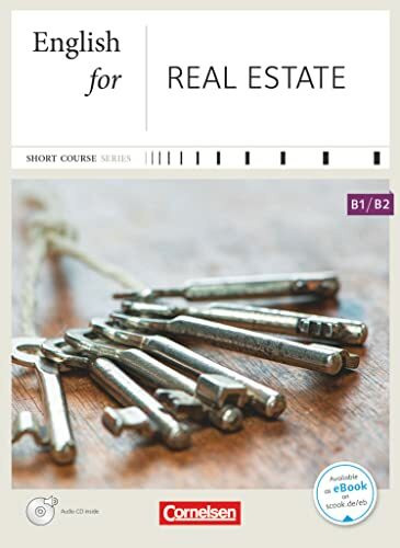 Short Course Series - Englisch im Beruf - English for Special Purposes - B1/B2: English for Real Estate - Edition 2015 - Coursebook with Online Audio ... Series, English for Special Purposes, B1/B2)