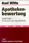Apothekenbewertung: Kauf und Verkauf von Apotheken (Paperback DAZ)