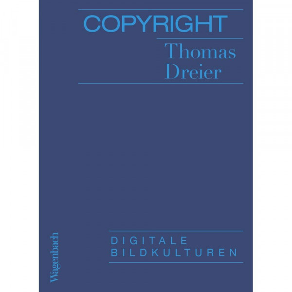 Copyright - Digitale Bildkulturen (Allgemeines Programm - Sachbuch)
