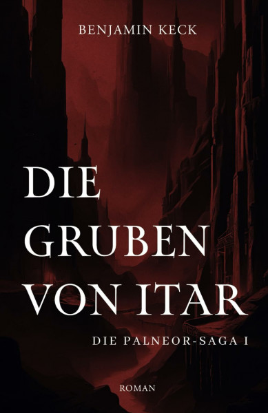 Die Gruben von Itar: Die Palneor-Saga 1