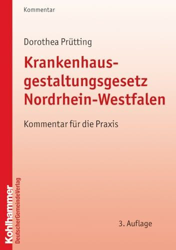 Krankenhausgestaltungsgesetz Nordrhein-Westfalen: Kommentar für die Praxis
