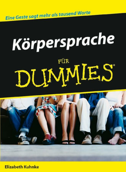 Körpersprache für Dummies: Eine Geste sagt mehr als tausend Worte
