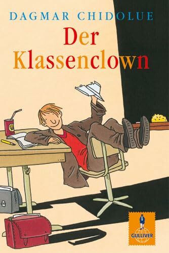 Der Klassenclown: Roman (Gulliver)