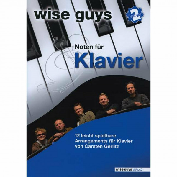 Wise Guys Noten für Klavier Vol. 2: 12 leicht spielbare Arrangements für Klavier von Carsten Gerlitz. Vol. 2. Klavier und Gesang. Spielbuch.