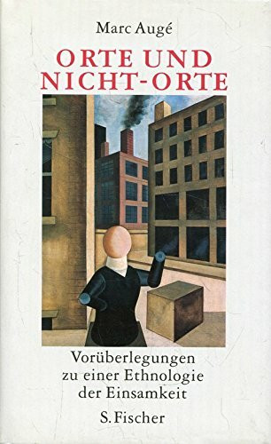 Orte und Nicht-Orte. Vorüberlegungen zu einer Ethnologie der Einsamkeit