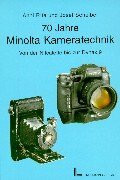 Siebzig Jahre Minolta Kameratechnik: Von der Nifcalette bis zu Dynax 9