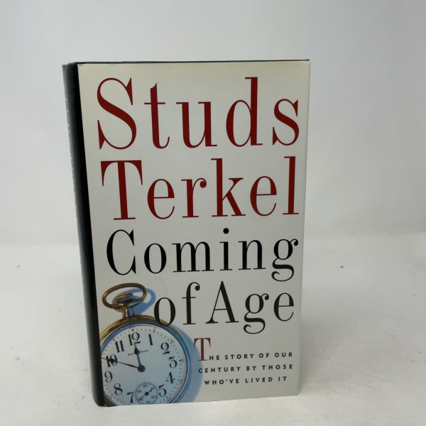 Coming of Age: The Story of Our Century by Those Who'Ve Lived It