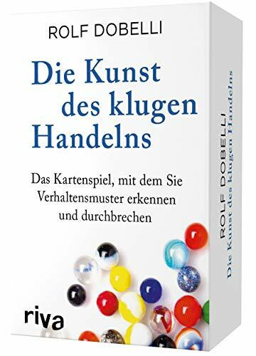 Die Kunst des klugen Handelns : Das Kartenspiel, mit dem Sie Verhaltensmuster erkennen und durchbrechen