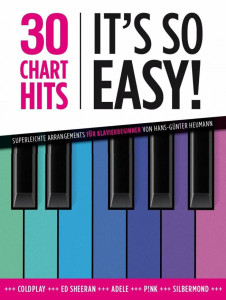 30 Chart Hits – It’s So Easy! | Songbook für Klavier für Anfänger | Superleichte Arrangements von Pop- und Rock-Hits | Klavierlieder für Einsteiger ... für Klavier. Superleicht für Klavierbeginner