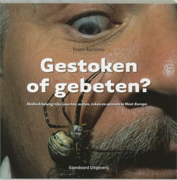 Gestoken of gebeten?: medisch belangrijke insecten, mijten, teken en spinnen in West-Europa
