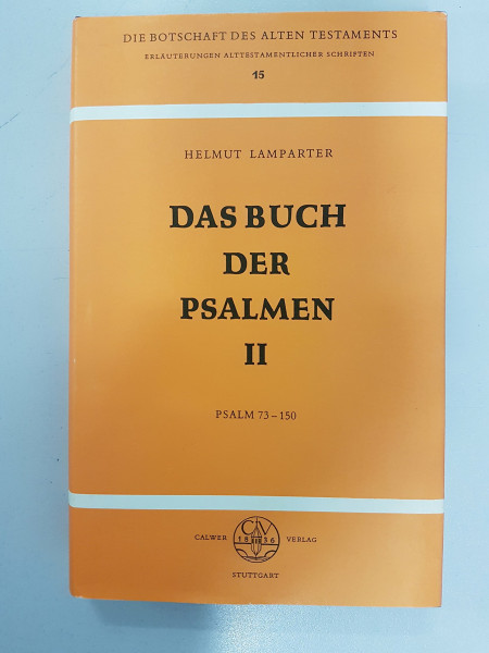 Die Botschaft des Alten Testaments / Das Buch der Psalmen: 2: Psalm 73-150