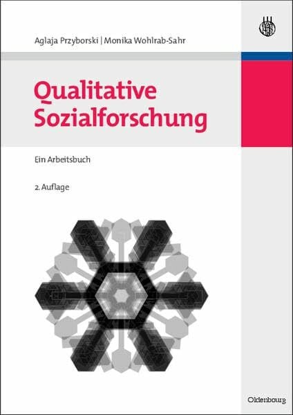 Qualitative Sozialforschung: Ein Arbeitsbuch (Lehr- und Handbücher der Soziologie)
