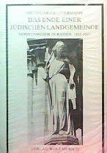 Das Ende einer jüdischen Landgemeinde : Nonnenweier in Baden, 1933 - 1945.