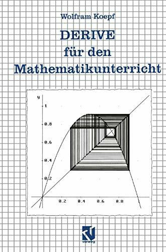 DERIVE für den Mathematikunterricht. Unter DOS und Windows. (mit Diskette): Für IBM PC u. kompatible unter MS-DOS, Windows 3.1 oder Windows 95