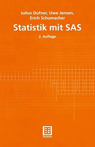 Statistik mit SAS (Teubner Studienbücher Mathematik)