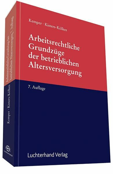 Arbeitsrechtliche Grundzüge der betrieblichen Altersversorgung