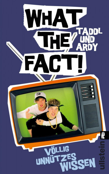 What The Fact!: Völlig unnützes Wissen